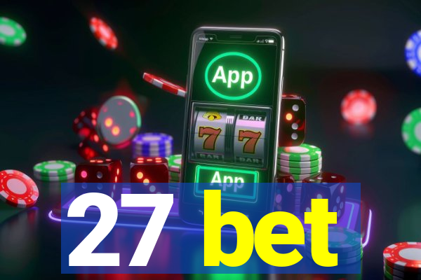 27 bet